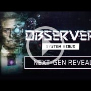 Observer confirma su llegada a Xbox Series X y PS5 con nuevo tráiler de su "versión definitiva"